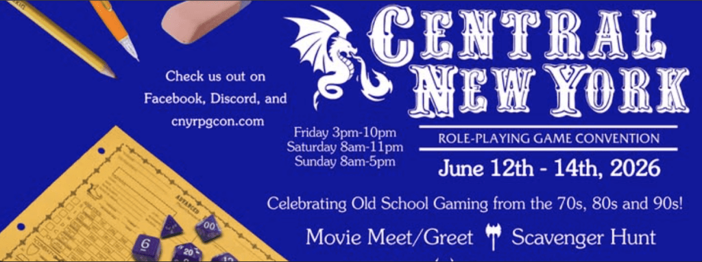 Promotional graphic for the Central New York role-playing game convention, featuring event dates from June 12th to 14th, 2026, and activities including a movie meet/greet and scavenger hunt. Background includes gaming dice, character sheets, and contact information.